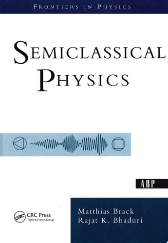 Semiclassical Physics