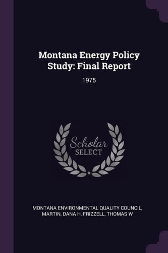 Montana Energy Policy Study Final Report: 1975