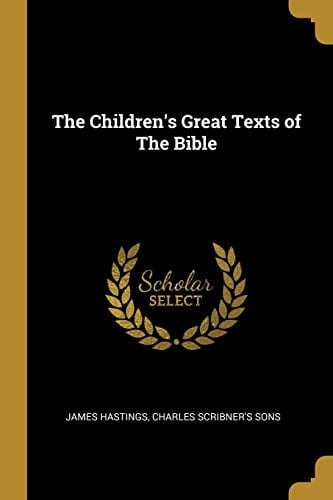 The Children's Great Texts of The Bible