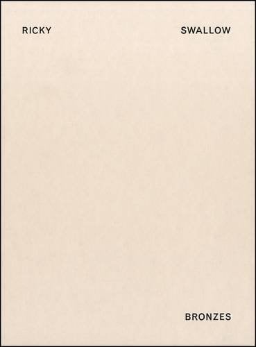 Ricky Swallow Bronzes