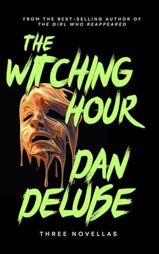 The Witching Hour: A Collection of 60-Minute Horror Novellas