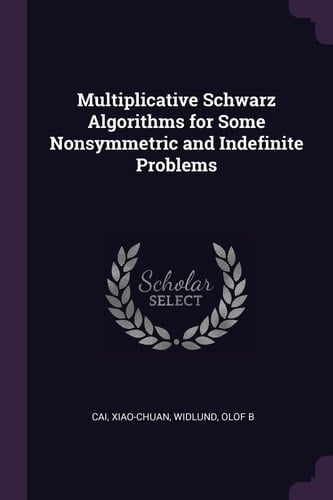 Multiplicative Schwarz Algorithms for Some Nonsymmetric and Indefinite Problems