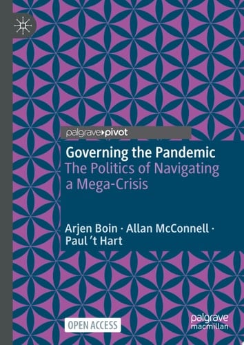Governing the Pandemic The Politics of Navigating a Mega-Crisis