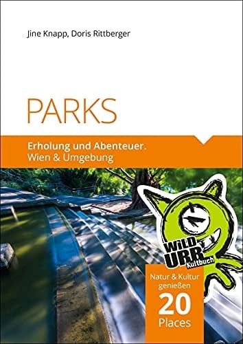 Parks Erholung und Abenteuer : Wien & Umgebung