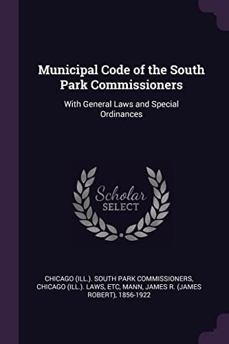 Municipal Code of the South Park Commissioners With General Laws and Special Ordinances
