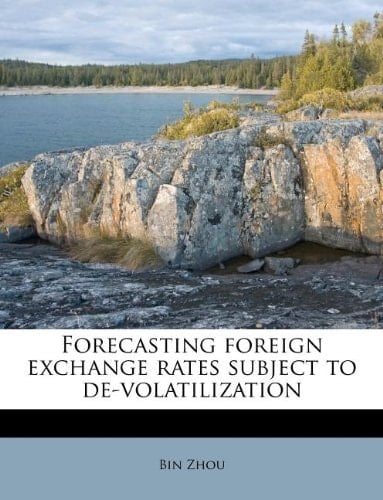 Forecasting foreign exchange rates subject to de-volatilization