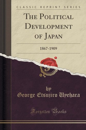 The Political Development of Japan 1867-1909