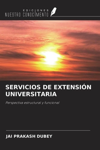 SERVICIOS DE EXTENSIÓN UNIVERSITARIA: Perspectiva estructural y funcional (Spanish Edition)