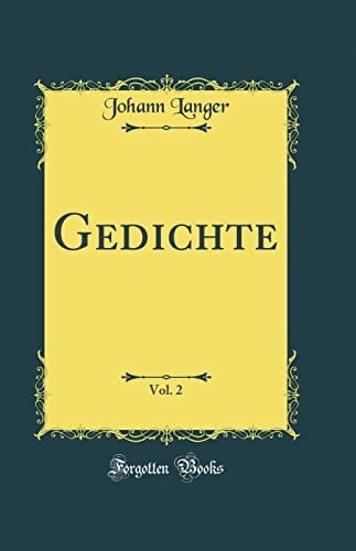 Gedichte, Vol. 2 (Classic Reprint)