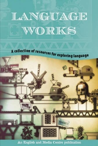 Language Works A Collection of Resources for Exploring Language