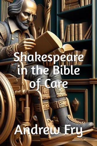 Shakespeare in the Bible of Care