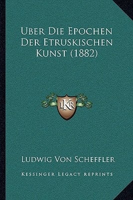 Uber Die Epochen Der Etruskischen Kunst (1882) (German Edition)