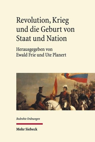 Revolution, Krieg und die Geburt von Staat und Nation Staatsbildung in Europa und den Amerikas 1770-1930
