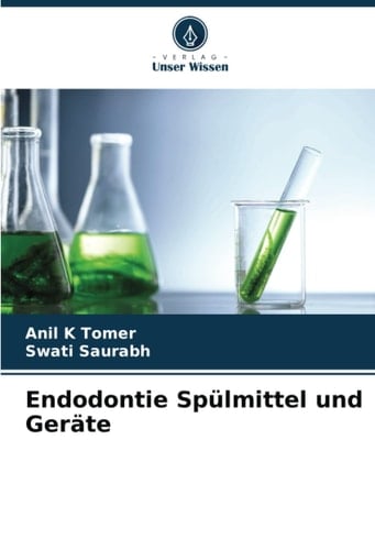 Endodontie Spülmittel und Geräte (German Edition)