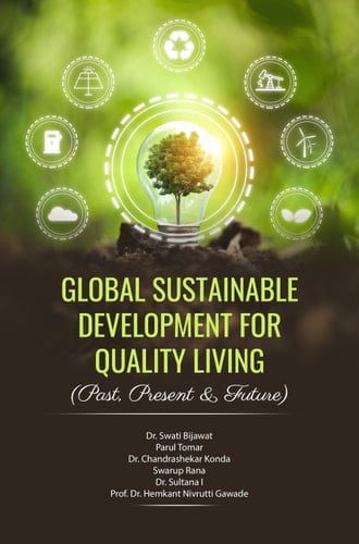 Global Sustainable Development for Quality Living (Past, Present & Future)