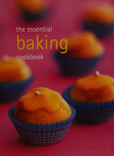 The Essential Baking Cookbook