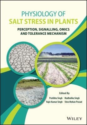 Physiology of Salt Stress in Plants: Perception, Signalling, Omics and Tolerance Mechanism