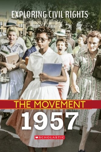 1957 (Exploring Civil Rights: The Movement)