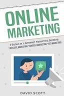 Online Marketing This Book Includes 3 Manuscripts: Secrets That Will MaximizeYour Profits in Affiliate Marketing, Content Marketing, and SEO Marketing