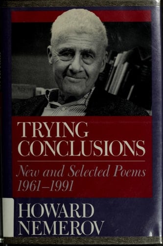 Trying Conclusions New and Selected Poems, 1961-1991