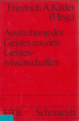 Austreibung des Geistes aus den Geisteswissenschaften: Programme des Poststrukturalismus (Uni-Taschenbücher) (German Edition)