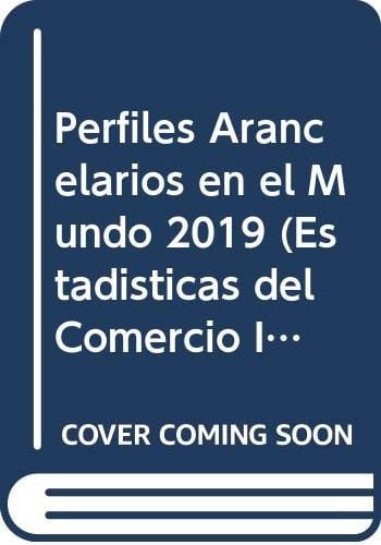 Perfiles Arancelarios en el Mundo 2019