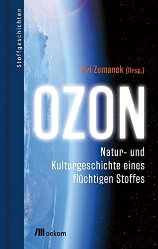 Ozon Natur- und Kulturgeschichte eines flüchtigen Stoffes