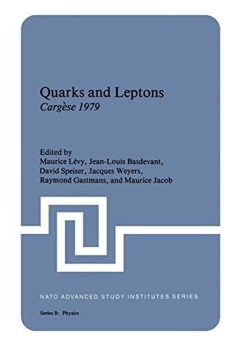 Quarks and Leptons Cargèse 1979