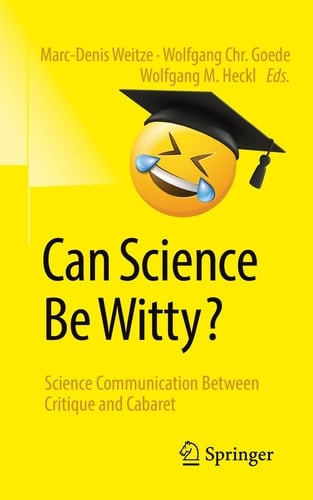 Can Science Be Witty? Science Communication Between Critique and Cabaret