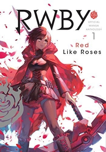RWBY: Official Manga Anthology, Vol. 1 RED LIKE ROSES