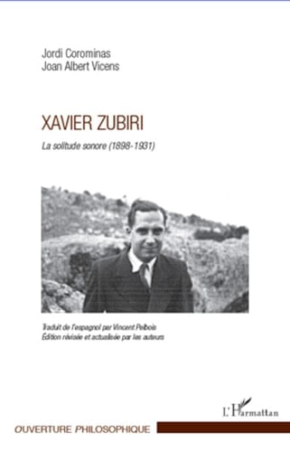 Xavier Zubiri La solitude sonore (1898-1931)