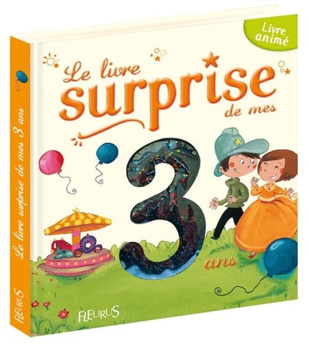 Le livre surprise de mes 3 ans Livre animé