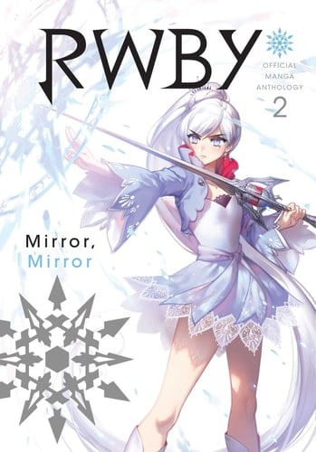 RWBY: Official Manga Anthology, Vol. 2 MIRROR MIRROR