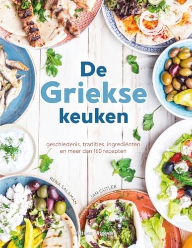 De Griekse keuken geschiedenis, tradities, ingrediënten en meer dan 160 recepten