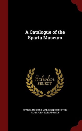 A Catalogue of the Sparta Museum