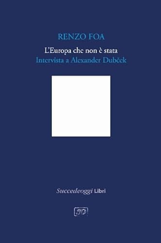 L'Europa che non è stata. Intervista a Alexander Dubcek