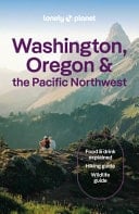 Lonely Planet Washington, Oregon and the Pacific Northwest