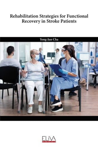 Rehabilitation Strategies for Functional Recovery in Stroke Patients