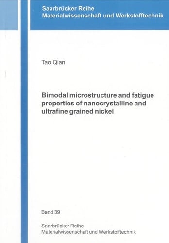 Bimodal Microstructure and Fatigue Properties of Nanocrystalline and Ultrafine Grained Nickel