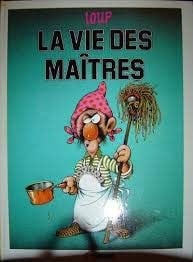 La vie des maîtres