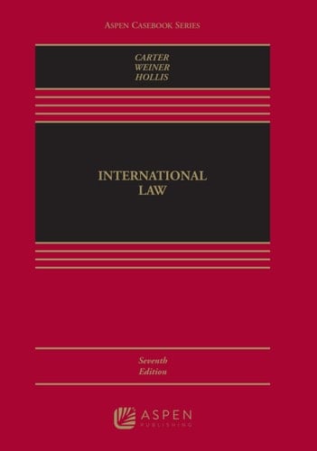 International Law (Aspen Casebook Series)