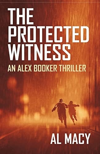 The Protected Witness An Alex Booker Thriller