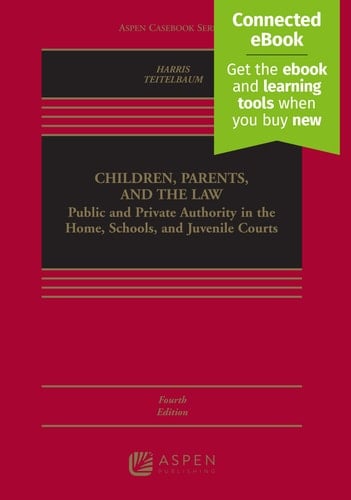 Children, Parents, and the Law Public and Private Authority in the Home, Schools, and Juvenile Courts