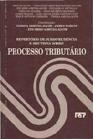 Repertório de jurisprudência e doutrina sobre processo tributário
