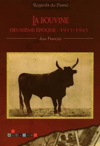 La bouvine Deuxième époque : 1915-1945