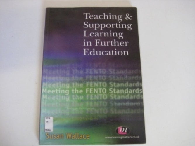 Meeting the FENTO Standards Professional Support for FE Teachers