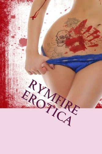 Rymfire Erotica An Erotic Horror Anthology