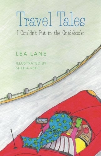 Travel Tales I Couldn't Put in the Guidebooks