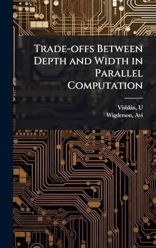 Trade-Offs Between Depth and Width in Parallel Computation
