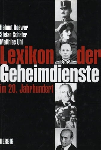 Lexikon der Geheimdienste im 20. Jahrhundert.
